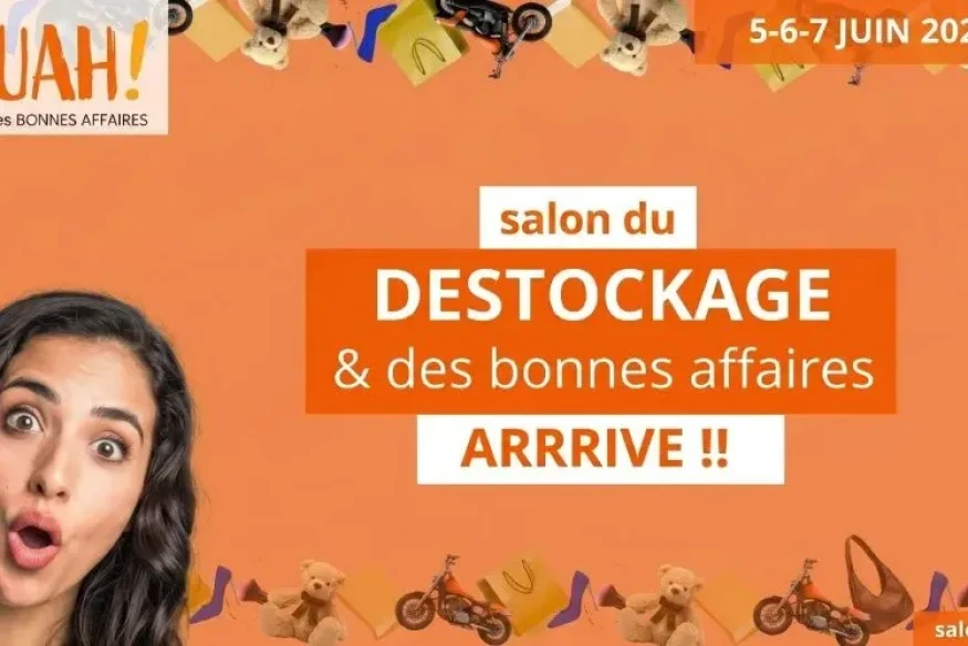 Salon du destockage et des bonnes affaires – 5,6 et 7 juin 2026